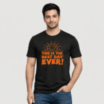 This Is The Best Day Ever T-Shirt