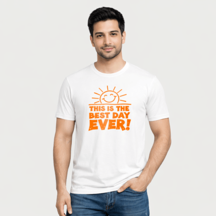 This Is The Best Day Ever T-Shirt