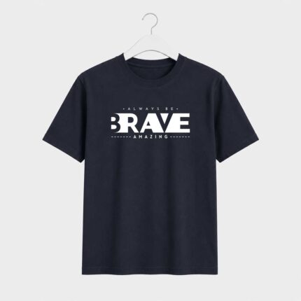 Always Be Brave T-Shirt