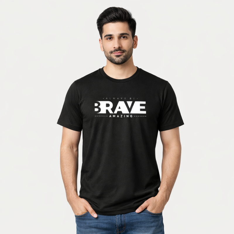 Always Be Brave Graphic T-Shirt | Motivational Tee