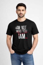 I’m Not Who You Think I Am T-Shirt