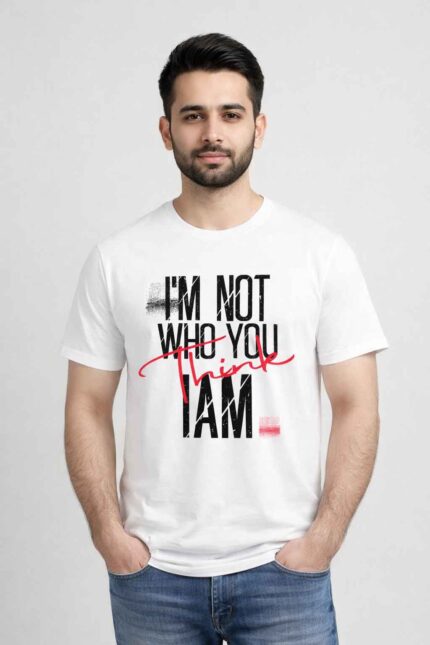 I’m Not Who You Think I Am T-Shirt