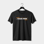 Create Your Own Path Graphic T-Shirt | Streetwear