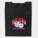 pray-to-win-dice-graphic-t-shirt