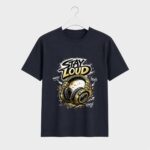 Stay Loud T-Shirt
