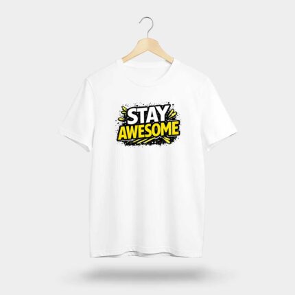 Stay Awesome Graphic T-Shirt | Motivational Tee
