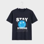 Stay Strong T-Shirt