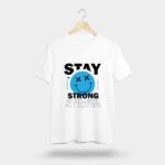 Stay Strong Motivational Graphic T-Shirt