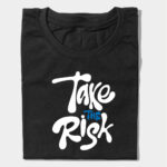 Take The Risk Graphic T-Shirt