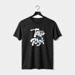 Take The Risk Graphic T-Shirt