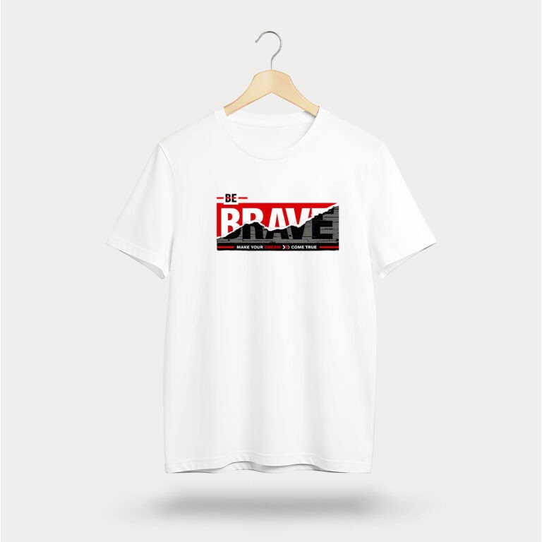 Be Brave T-Shirt