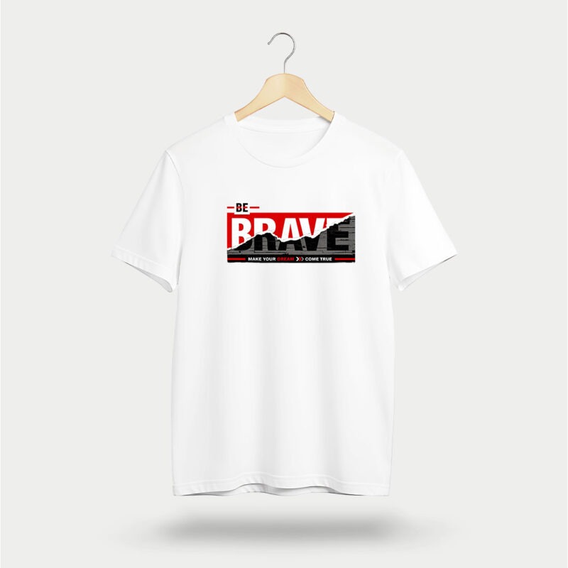 Be Brave T-Shirt