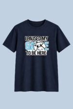 I Paused My Game To Be Here Graphic T-Shirt – Gamer Cotton Tee - Image 6