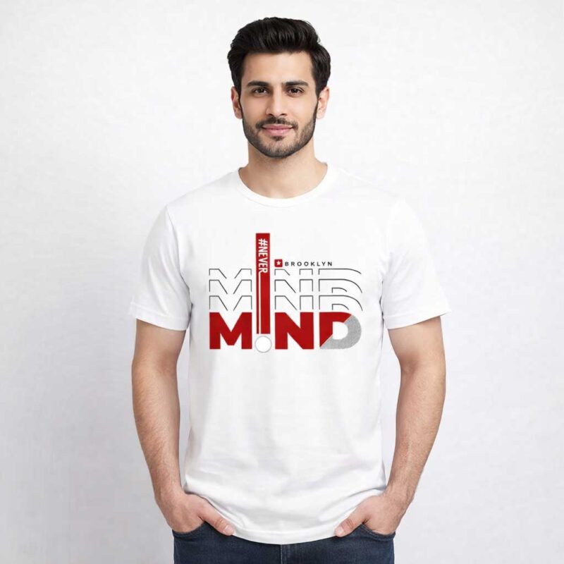Never Mind T-Shirt | 100% Cotton DTF Print