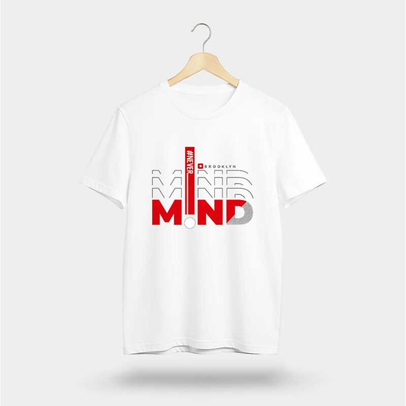 Never Mind T-Shirt | 100% Cotton DTF Print