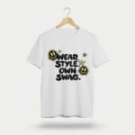 Wear Style Own Swag T-Shirt | Trendy Streetwear Tee