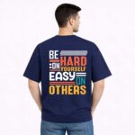 Be Hard On Yourself T-Shirt