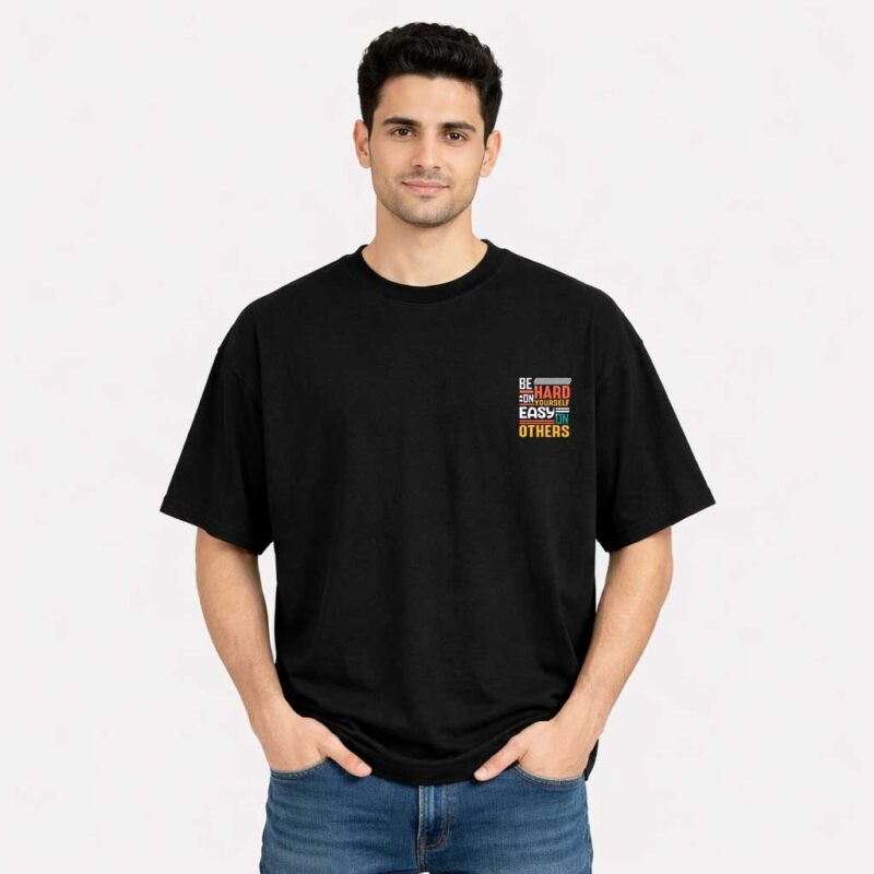 Be Hard On Yourself T-Shirt