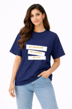 Be Fearless Be Strong Be You T-Shirt – Motivational DTF Printed Tee