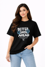 Better Days Ahead Graphic T-Shirt – DTF Printed Motivational Tee