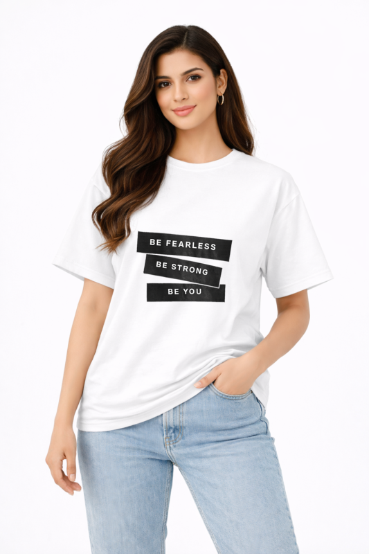 Be Fearless Be Strong Be You T-Shirt – Motivational DTF Printed Tee