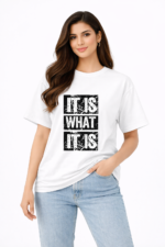 It Is What It Is T-Shirt – Bold Typography Graphic Tee