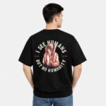 I See Humans But No Humanity Back Print T-Shirt