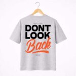 Don’t Look Back Graphic T-Shirt
