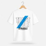 Trust Your Struggle Back Print T-Shirt – Motivational Streetwear Tee
