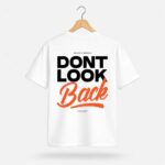 Don’t Look Back Graphic T-Shirt