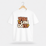 You Can Do It Graphic T-Shirt