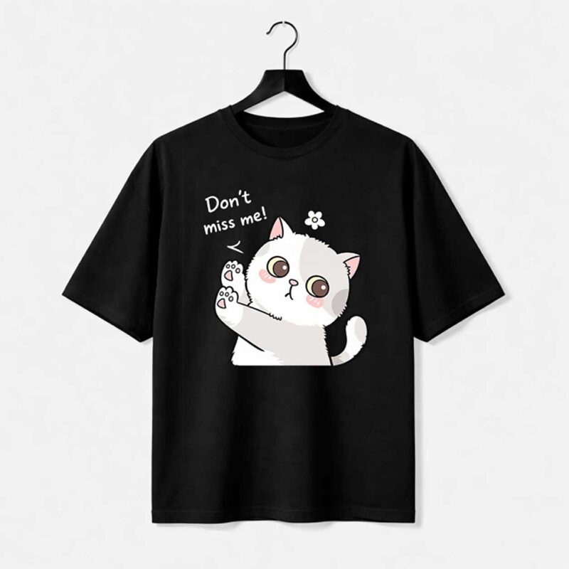 Dont Miss me T-Shirt