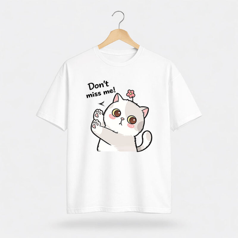 Dont Miss me T-Shirt