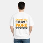 Dream Big Work Hard T-Shirt