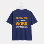 Dream Big Work Hard T-Shirt
