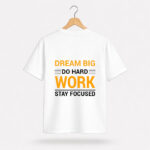 Dream Big Work Hard T-Shirt