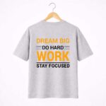 Dream Big Work Hard T-Shirt