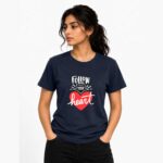 Follow Your Heart T-Shirt
