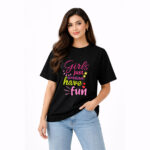 Girls Just Wanna Have Fun Colorful Typography T-Shirt for Women