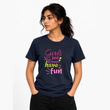 Girls just wanna have fun T-Shirt