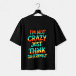 I’m Not Crazy T-Shirt