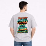 I’m Not Crazy T-Shirt