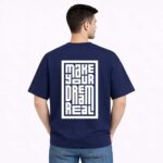 Make Your Dream Real T-Shirt