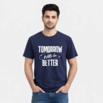 Tomorrow Will Be Better Graphic T-Shirt