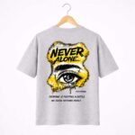 Never Alone T-Shirt