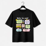 Note to Self T-Shirt