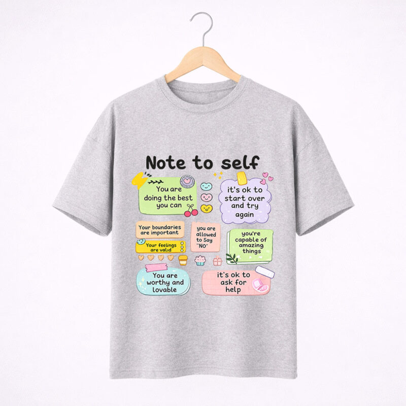 Note to Self T-Shirt