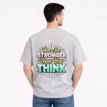You Are Stronger T-Shirt