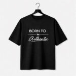 Born to Be Authentic T-Shirt