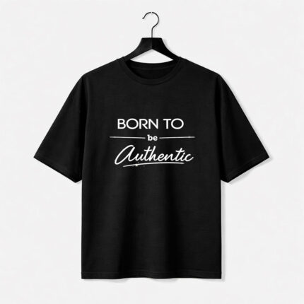 Born to Be Authentic T-Shirt